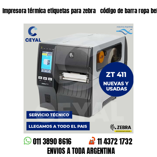 Impresora térmica etiquetas para zebra  código de barra ropa bebe